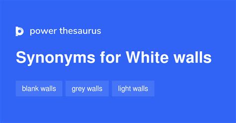 White Walls synonyms - 13 Words and Phrases for White Walls
