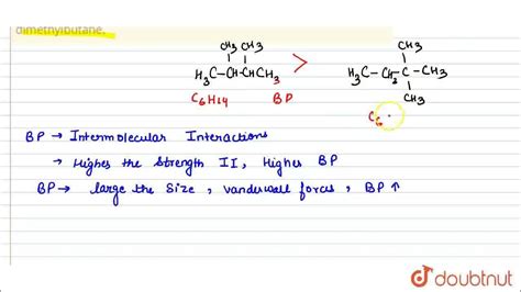 The boiling point of 2, 3-dimethylbutane is higher than that of 2,2-dimethylbutane. | CLASS 11 ...