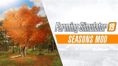 Farming Simulator 19 - Seasons Mod Trailer - YouTube