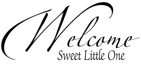 Welcome Sweet Little One | Sentimental, Quotes, Famous quotes