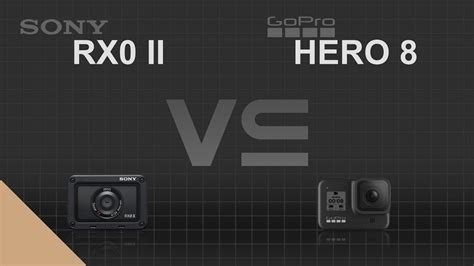 Sony RX0 II vs GoPro Hero 8 - YouTube