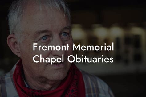 Fremont Memorial Chapel Obituaries - Eulogy Assistant