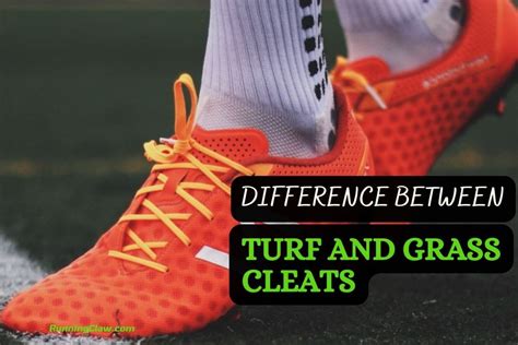 What is the Difference between Turf and Grass Cleats?