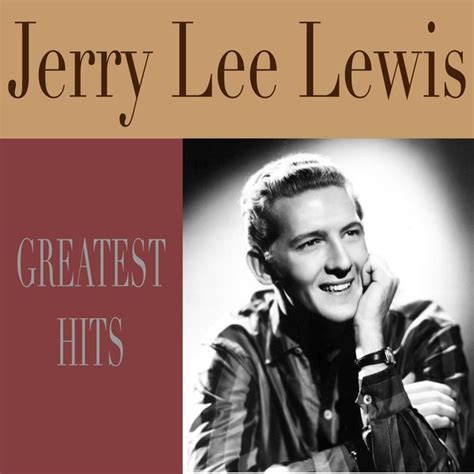 Greatest Hits, Jerry Lee Lewis - Qobuz