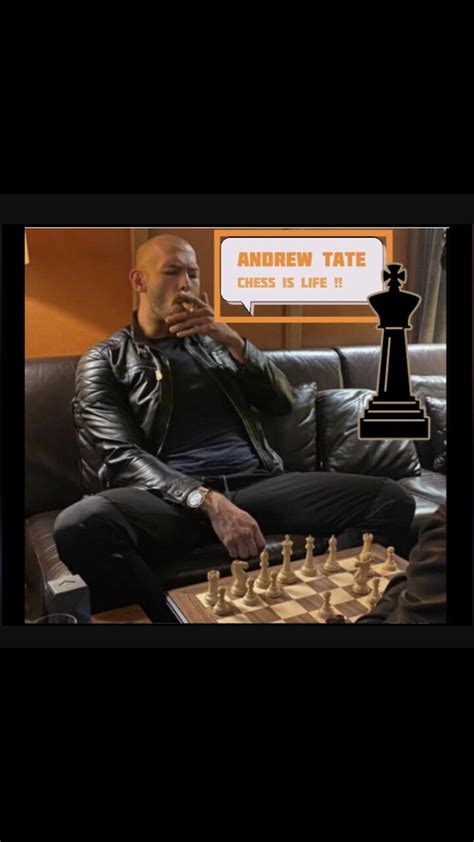 Andrew Tate compares his life to a chess game