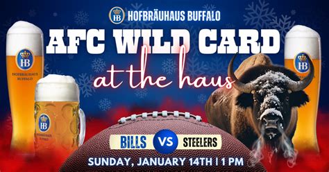 AFC Wild Card: Buffalo Bills vs Pittsburgh Steelers! - Hofbräuhaus Buffalo