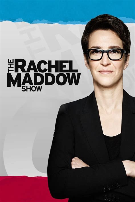 The Rachel Maddow Show (TV Series) - Posters — The Movie Database (TMDB)