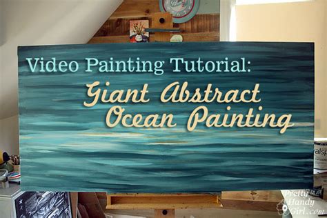 Abstract Art Ocean Painting Tutorial {Video Tutorial} - Pretty Handy Girl