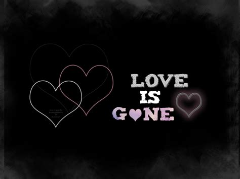 Love is gone - wallpaper by BeatingDarkness on DeviantArt