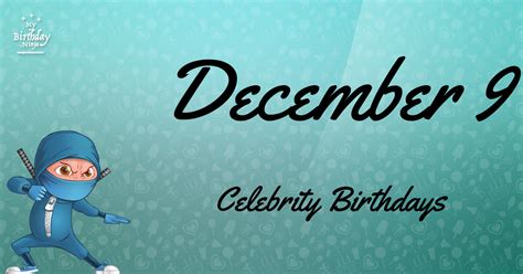 Who Shares My Birthday? Dec 9 Celebrity Birthdays No One Tells You About #2