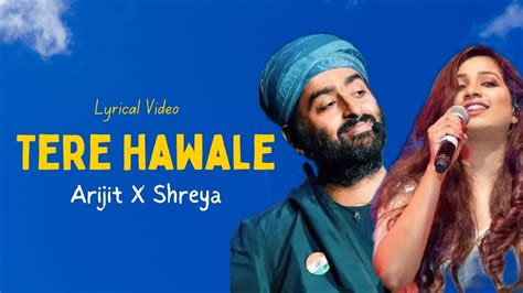 Lyrical Video | Tere Hawaale (Extended Version) | Arijit Singh, Shreya ...