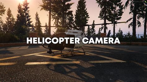 Helicopter Camera Script Fivem Grand Theft Auto 5 Optimized Mod High ...