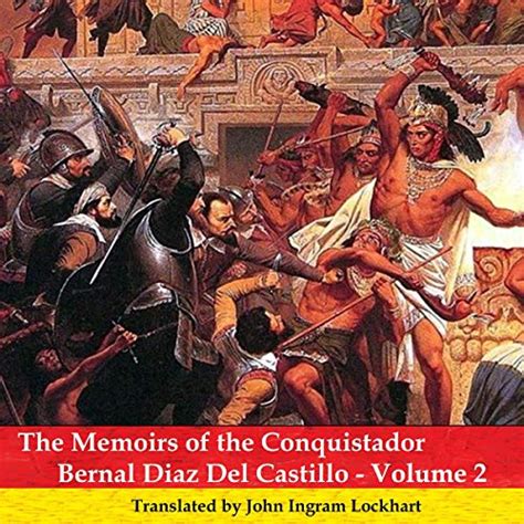 The Memoirs of the Conquistador Bernal Diaz del Castillo Audiobooks | Audible.com