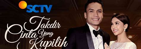 Nonton Takdir Cinta Yang Kupilih (Sinetron SCTV) | Vidio