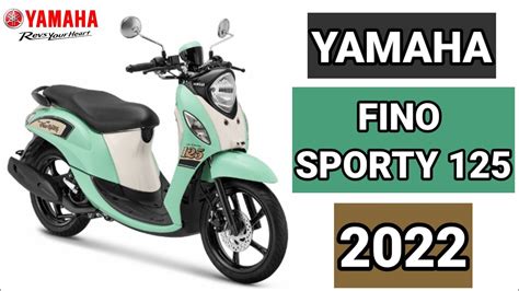 YAMAHA FINO SPORTY 125 2022 PRICE TECHNICAL DESIGN AND COLORS - YouTube