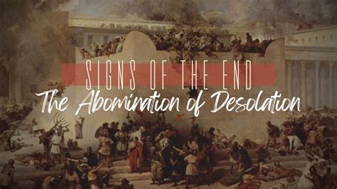 The Abomination of Desolation — The Shepherd's Church