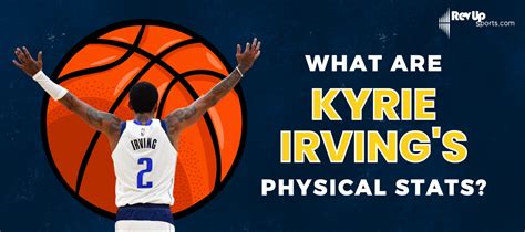 What Are Kyrie Irving's Physical Stats? | | RevUp Sports