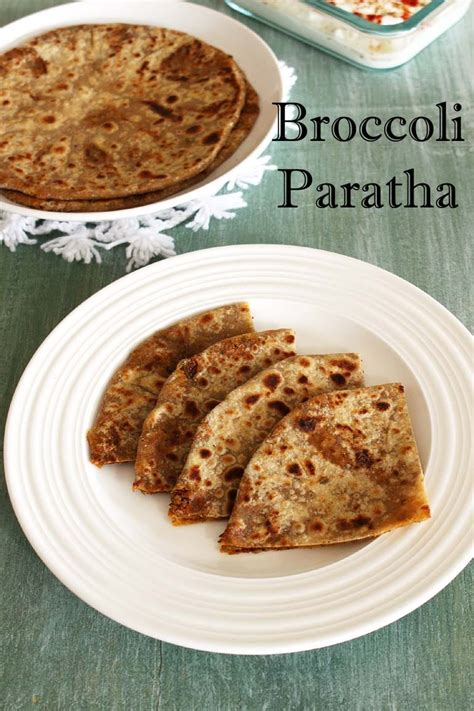 Broccoli Paratha - Spice Up The Curry