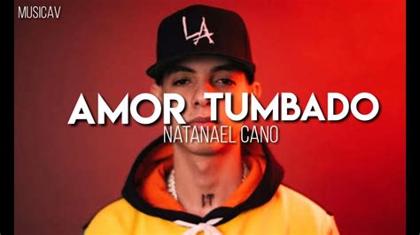 Amor Tumbado-Natanael Cano LETRA - YouTube