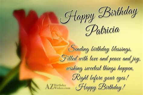 Happy Birthday Patricia - AZBirthdayWishes.com