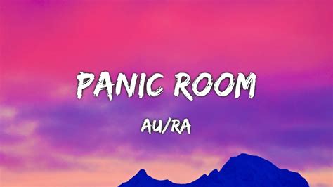 Au/Ra - Panic Room (Lyrics) - YouTube