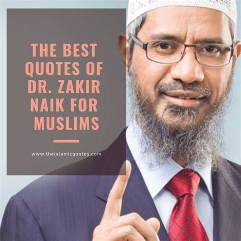 15 Inspirational Zakir Naik Quotes And Sayings With Images | Quotes ...