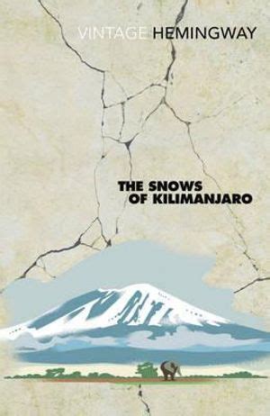 Booktopia - The Snows of Kilimanjaro by Ernest Hemingway, 9780099460923. Buy this book online.