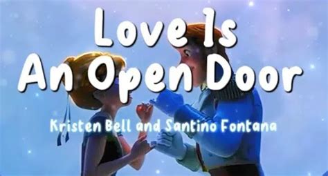 Love Is an Open Door Lyrics – Kristen Bell and Santino Fontana | Frozen ...