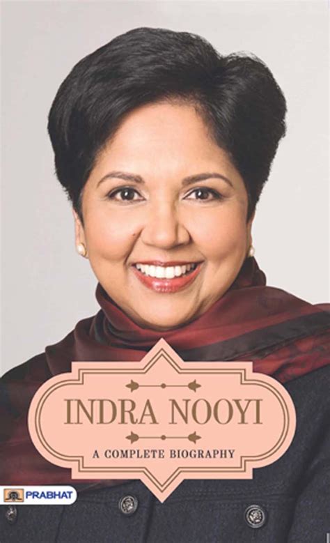 Indra Nooyi A Complete Biography