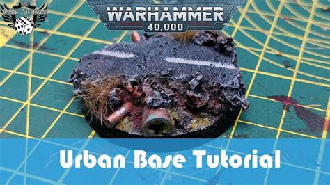 Urban Base Tutorial for Warhammer 40K - YouTube