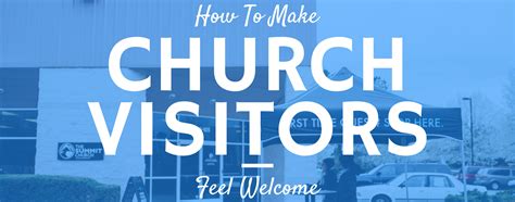 How To Make Church Visitors Feel Welcome [10 Step Guide]