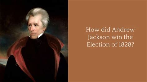 How Did Andrew Jackson Win the Election of 1828? - History in Charts