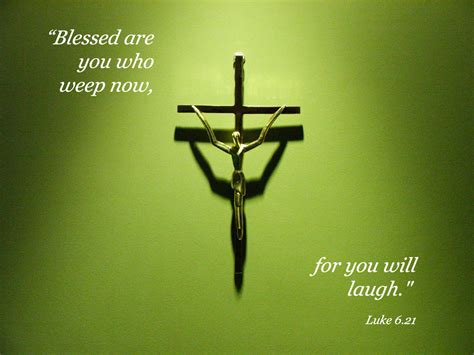 Luke 6.21 Poster - Blessed are you who weep now, for you will laugh