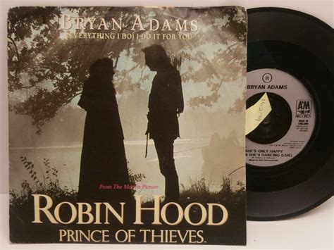 BRYAN ADAMS everything I do FROM ROBIN HOOD PRINCE OF THIEVES. 7 INCH PICTURE SLEEVE. AM 789 by ...