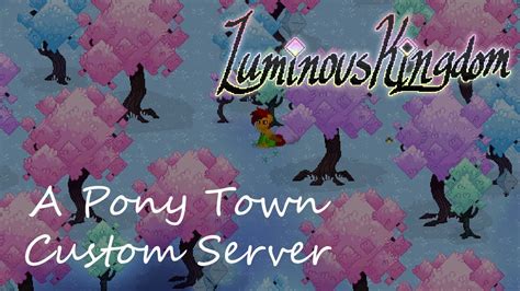 [Luminous Kingdom] Exploring a Pony Town Custom Server - YouTube