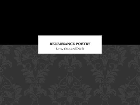 PPT - Renaissance poetry PowerPoint Presentation, free download - ID:2359822