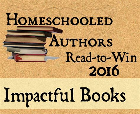 Homeschooled Authors: Impactful Books part 3