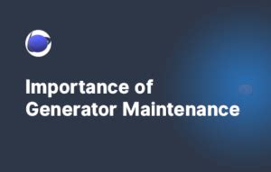 How to Maintain A Generator | Generator Maintenance Tips