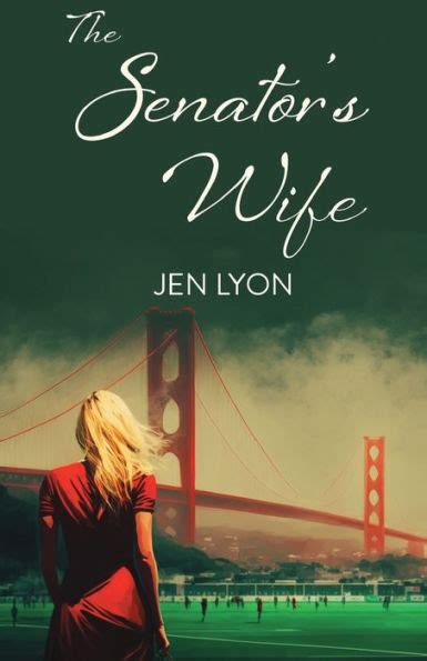 The Senator's Wife by Jen Lyon, Paperback | Barnes & Noble®