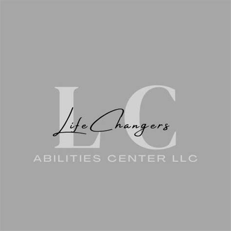 Life Changers Abilities Center LLC