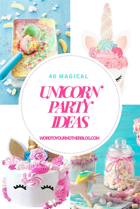 40 Magical Unicorn Party Ideas! The Ultimate Unicorn Birthday Party Guide