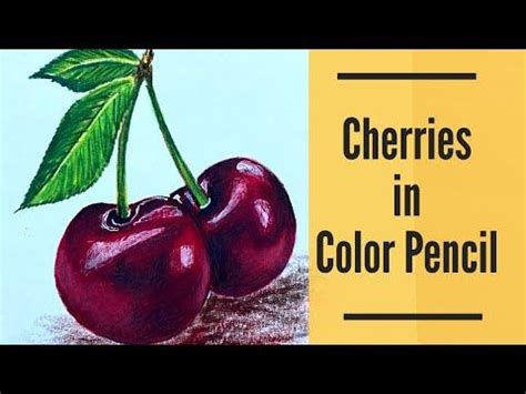 Cherries with colored pencils,Step by step tutorial - YouTube Colored Pencil Tutorial, Colored ...