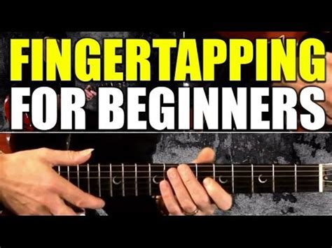 A Beginner's Finger Tapping (Guitar Tapping) Lesson - YouTube