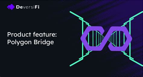 New Polygon Bridge | A Quick Guide | DeversiFi Blog