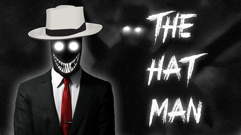 Hat Man The Dark Supernatural Figure Menacing People Around the Globe ...