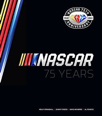 NASCAR 75 Years: Pearce, Al, Hembree, Mike, Crandall, Kelly, Creed ...