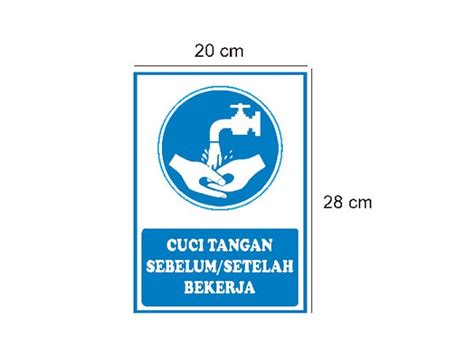 Jual Stiker Safety Cuci Tangan Sebelum Sesudah Bekerja Himbauan Sign K3 Keselamatan Kesehatan ...