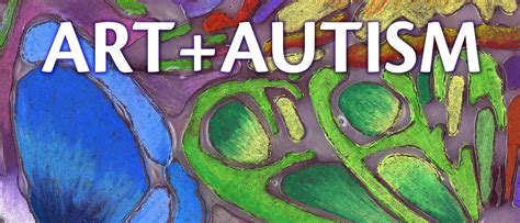 Art+Autism Call for Entries - Center for the Arts | Monmouth University