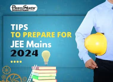 JEE Mains 2024 Preparation Tips - Expert Advice