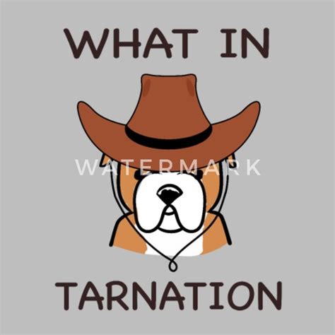 What In Tarnation Dog Funny Meme Unisex Tri-Blend T-Shirt | Spreadshirt